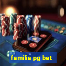 familia pg bet